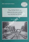 The Lincoln to Grantham Line via Honington by SQUIRES, Stewart E.